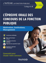 L'epreuve orale des concours de la fonction publique categories a et a+ - motivation, institutions,