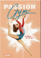 Passion gym - le stage de ma vie - tome 1