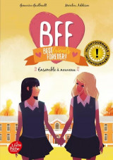 Bff best friends forever - tome 6 - ensemble a nouveau