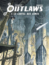 Outlaws tome 1 : le cartel des cimes