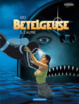 Betelgeuse tome 5 : l'autre