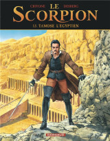 Le scorpion - tome 13 - tamose l égyptien