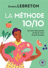 La methode 10/10 : ce livre fait perdre 10 kg et vivre 10 ans de plus