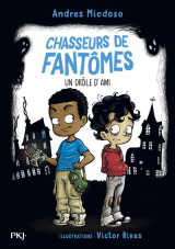 Chasseurs de fantômes - tome 01 un drôle d'ami