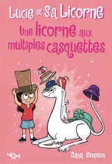 Lucie et sa licorne t.7 : une licorne aux multiples casquettes
