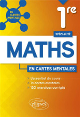 Specialite mathematiques : premiere  -  14 cartes mentales et 120 exercices corriges