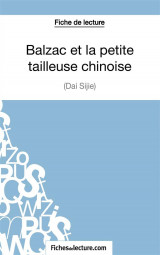 Balzac et la petite tailleuse chinoise de dai sijie : analyse complete de l'oeuvre