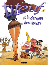 Titeuf tome 5 : et le derriere des choses