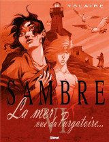 Sambre tome 6 : la mer vue du purgatoire...