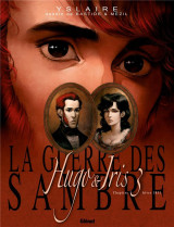 La guerre des sambre - hugo et iris tome 3 : hiver 1831 : la lune qui regarde