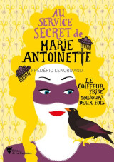 Le coiffeur frise toujours deux fois - au service secret de marie-antoinette - 6