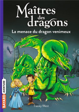Maitres des dragons : la menace du dragon venimeux