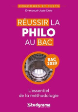 Reussir la philo au bac 2021 - l-essentiel de la methodologie