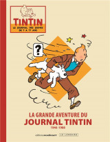 La grande aventure du journal tintin - tome 0 - la grande aventure du journal tintin