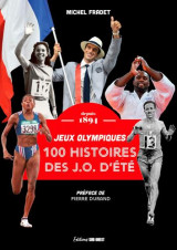 100 histoires de jeux olympiques d-ete