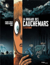 La brigade des cauchemars tome 3 : esteban