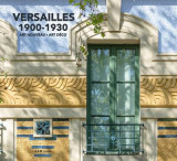 Versailles 1900-1930 : art nouveau, art deco