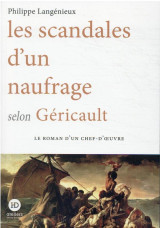 Les scandales d'un naufrage selon gericault