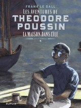 Theodore poussin - recits complets tome 4 : la maison dans l'ile