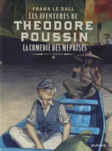 Theodore poussin - recits complets tome 5 : la comedie des meprise