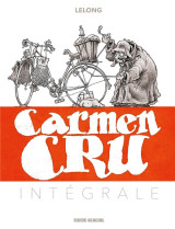 Carmen cru : integrale vol.1