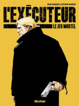 L'executeur t.1 : le jeu mortel