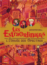 Les extraordinaires t.3 : l'armee des spectres