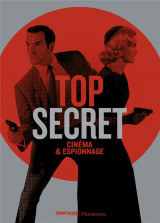 Top secret : cinema et espionnage