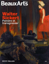 Walter sickert. peindre et transgresser - au petit palais