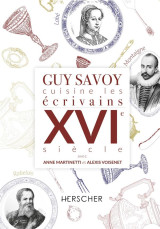 Guy savoy cuisine les ecrivains du xvie siecle