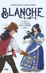 Blanche tome 3 : a la pointe de l'epee