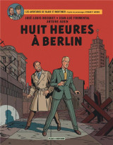 Blake et mortimer t.29 : huit heures a berlin