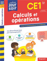 Cahier du jour / cahier du soir  : calculs et operations  -  ce1