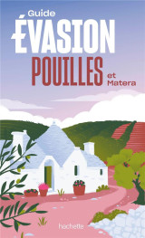 Pouilles et matera guide evasion