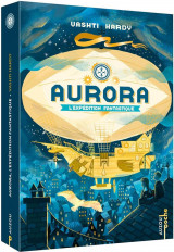 Aurora tome 1 : l'expedition fantastique