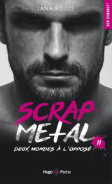 Scrap metal tome 2 : deux mondes a l'oppose