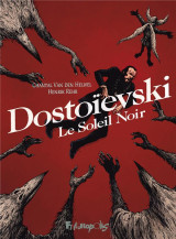 Dostoievski - le soleil noir