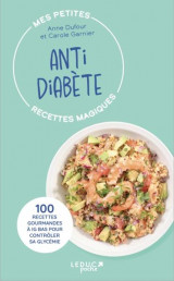 Mes petites recettes magiques : mes petites recettes magiques antidiabete : 100 recettes a index glycemique bas (edition 2023)