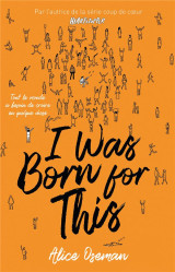 I was born for this - par l'autrice de la série "heartstopper"