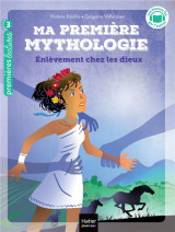 Ma premiere mythologie tome 2 : enlevement chez les dieux