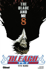 Bleach tome 8 : the blade and me