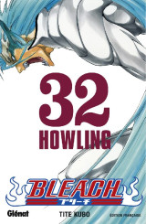 Bleach tome 32 : howling