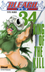 Bleach tome 34 : king of the kill