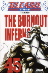 Bleach tome 45 : the burnout inferno