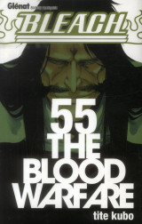 Bleach tome 55 : the blood warfare