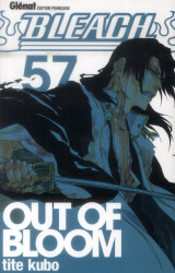 Bleach tome 57 : out of bloom