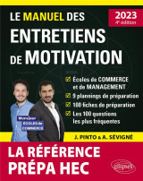 Le manuel des entretiens de motivation « prépa hec » - concours aux écoles de commerce - édition 2023