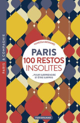 Paris 100 restos insolites... pour surprendre et etre surpris