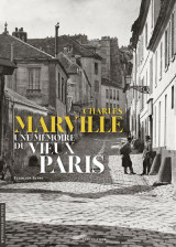 Charles marville : une memoire du vieux paris