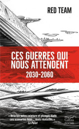 Ces guerres qui nous attendent (2030-2060)